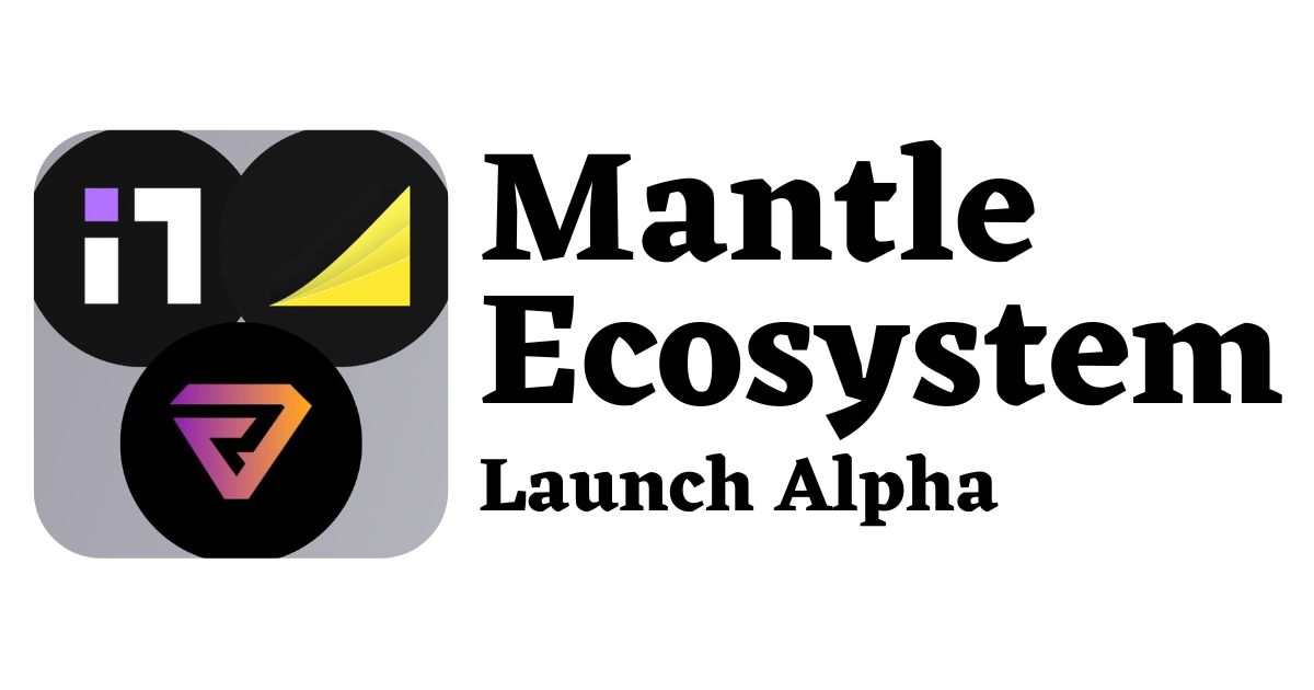 Mantle Ecosystem - Launch Alpha | Revelo Intel